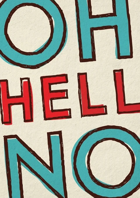 Oh Hell No!